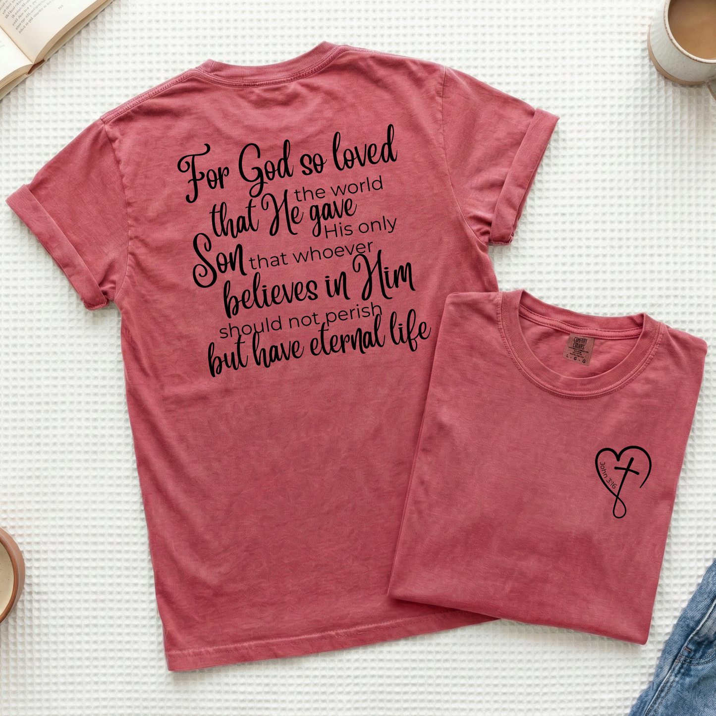 John 3:16 in Script Font Comfort Colors T-Shirt