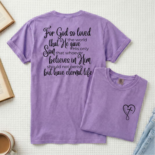 John 3:16 in Script Font Comfort Colors T-Shirt